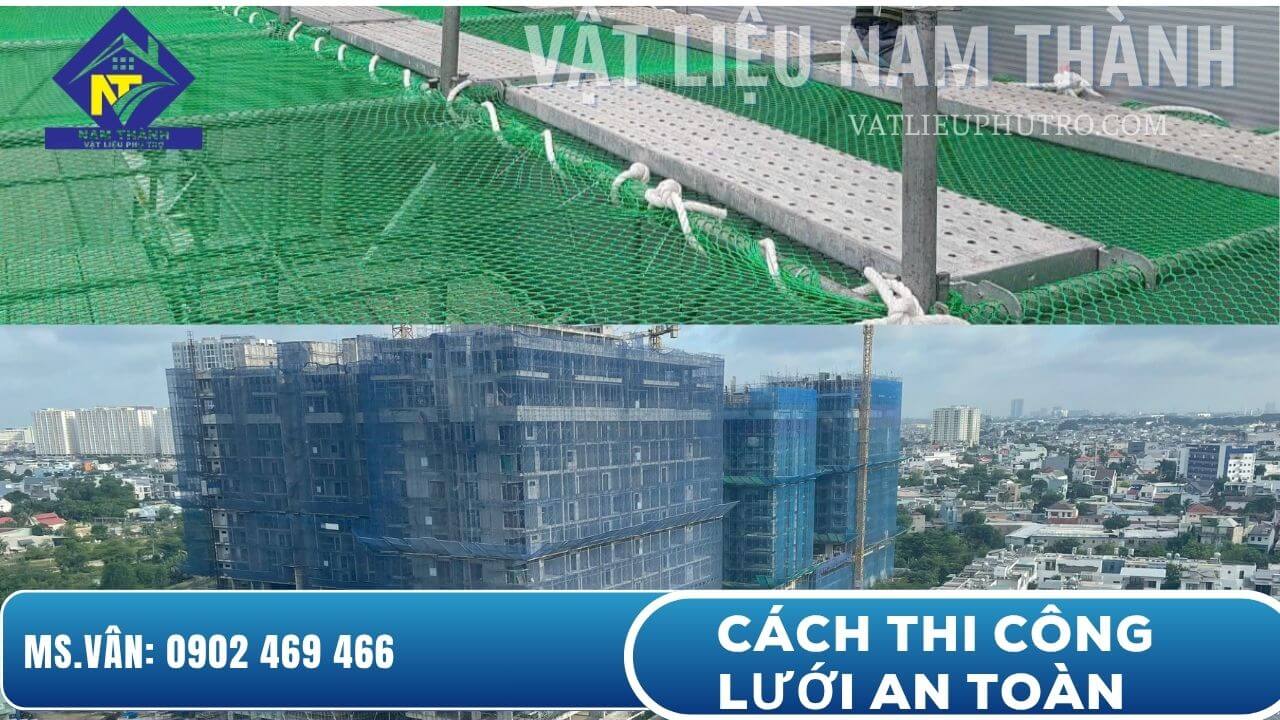 Cách thi công lưới an toàn