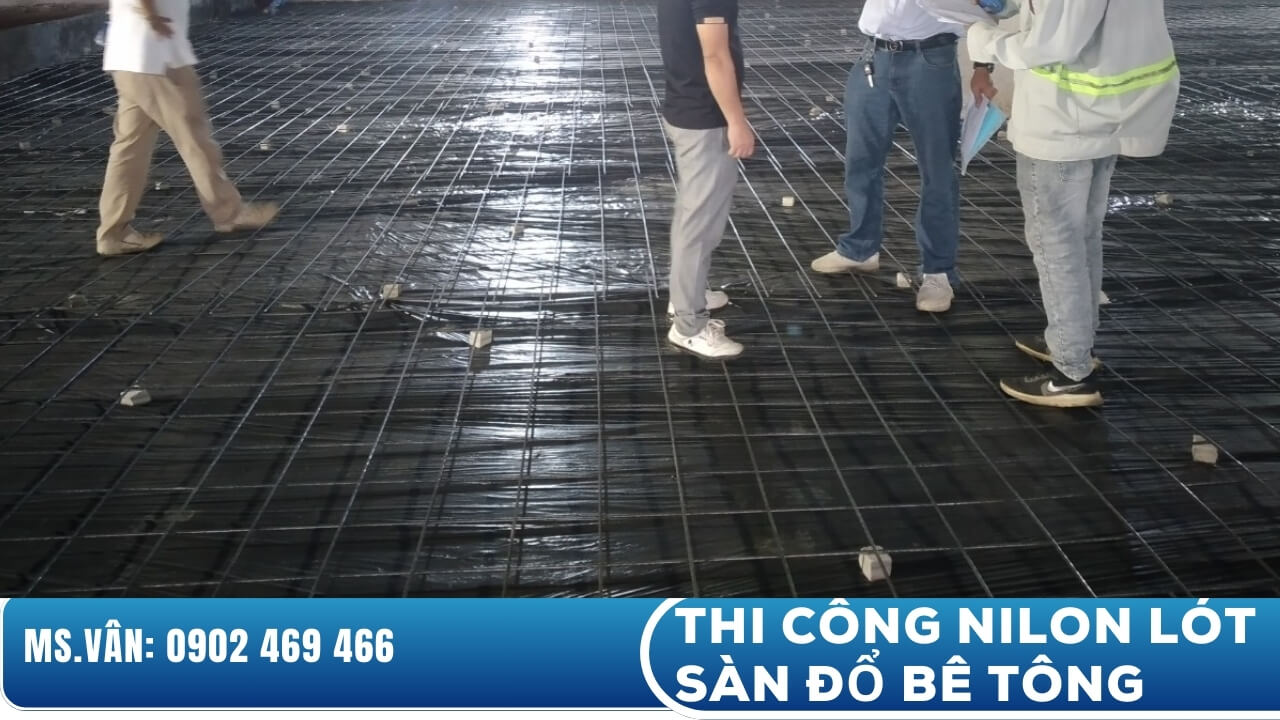 Hướng dẫn thi công nilon lót sàn đổ bê tông