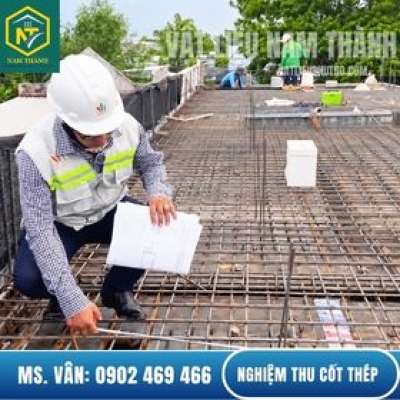  QUY TRÌNH NGHIỆM THU CỐT THÉP TRƯỚC KHI ĐỔ BÊ TÔNG