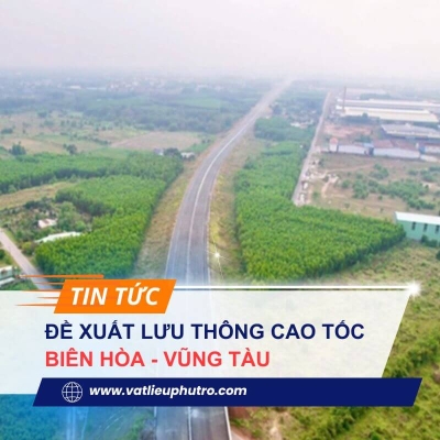 ĐỀ XUẤT LƯU THÔNG CAO TỐC BIÊN HÒA - VŨNG TÀU