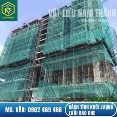 HƯỚNG DẪN CHI TIẾT CÁCH TÍNH KHỐI LƯỢNG LƯỚI BAO CHE TRONG XÂY DỰNG