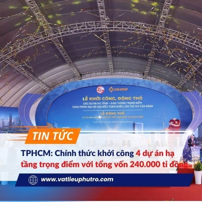 TPHCM: Chính thức khởi công 4 dự án hạ tầng trọng điểm với tổng vốn 240.000 tỉ đồng
