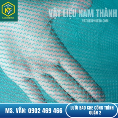 MUA LƯỚI BAO CHE CÔNG TRÌNH QUẬN 2 GIÁ RẺ NHẤT