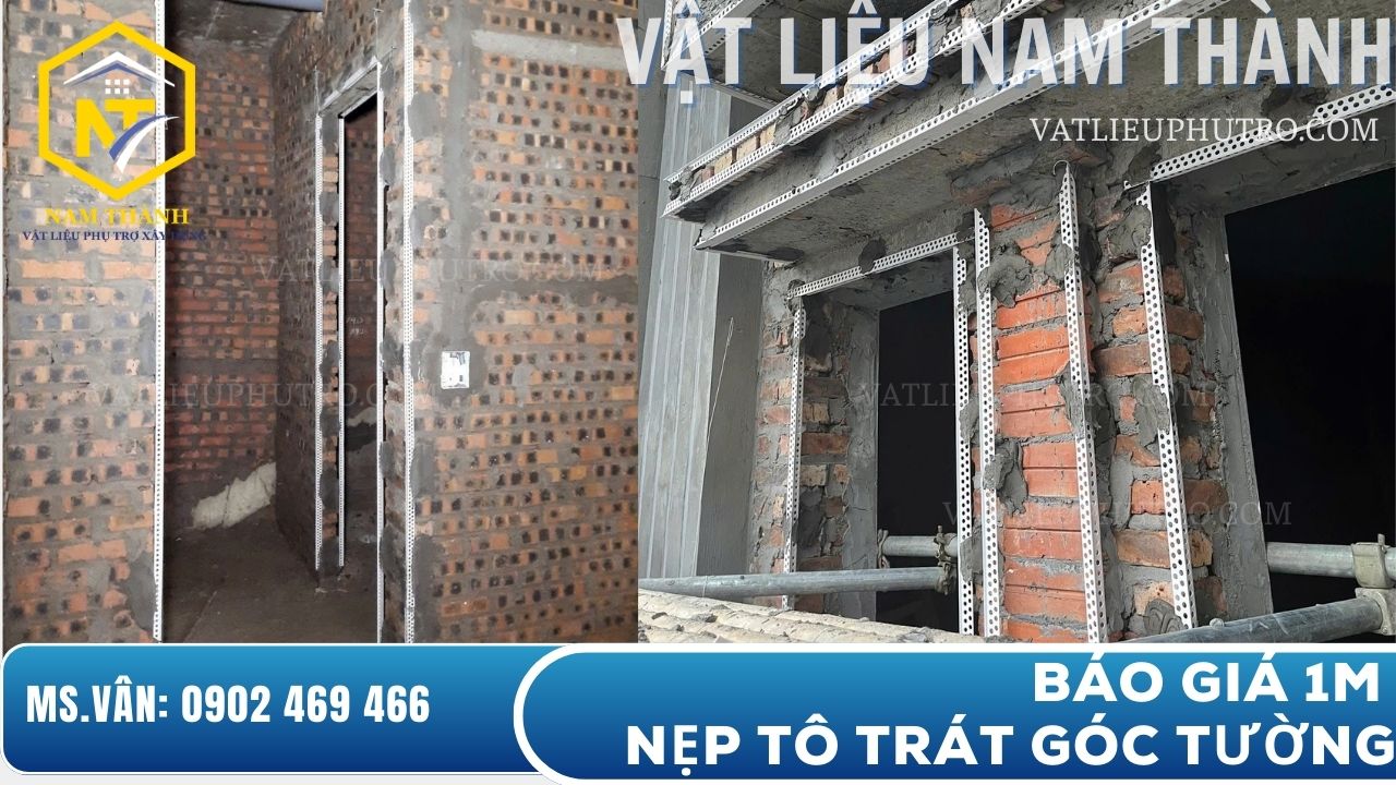 Báo giá nẹp tô trát góc tường mới nhất, sản phẩm định hình góc, chống nứt vữa, bền đẹp – Vật tư Nam Thành