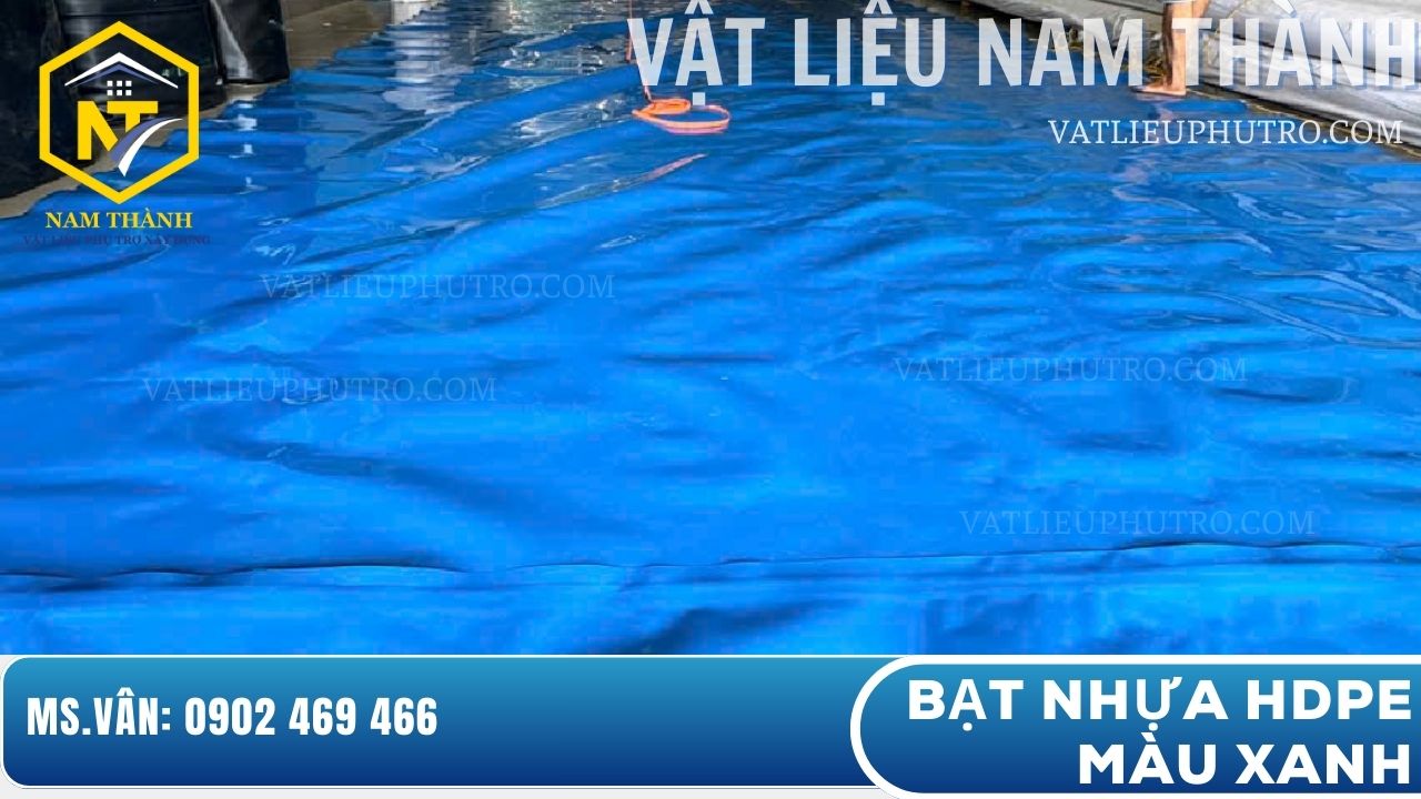 Bạt nhựa HDPE màu xanh, chống thấm, bền chắc, dùng để lót ao hồ nuôi tôm cá và công trình cảnh quan – Vật tư phụ trợ Nam Thành