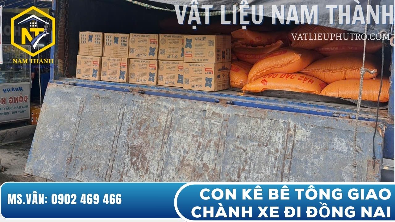 Con kê bê tông giao đi Đồng Nai qua chành xe, tiết kiệm chi phí và đảm bảo tiến độ công trình – Vật tư phụ trợ Nam Thành