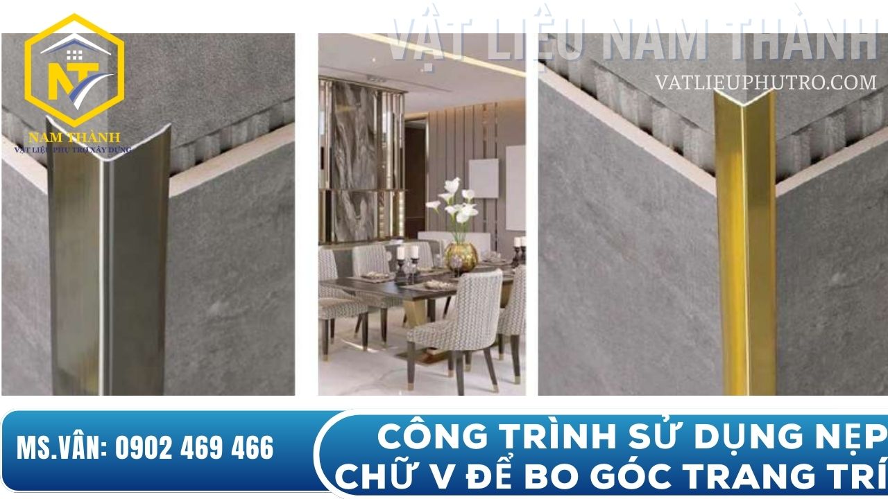 Công trình sử dụng thanh nẹp chữ V để bo góc trang trí