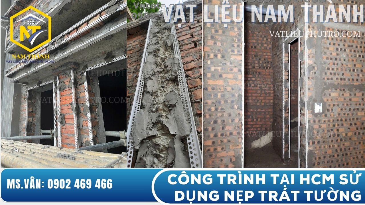 Công trình tại HCM sử dụng nẹp cho tường xây trát, gồm nẹp trát góc, nẹp tạo chỉ âm, nẹp ngắt nước – Vật tư Nam Thành
