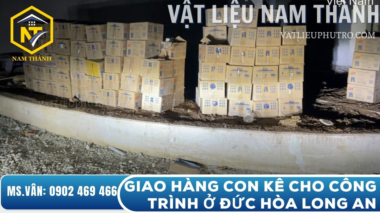 Giao hàng con kê bê tông cho công trình tại Đức Hòa, Long An, đảm bảo nhanh chóng và đúng tiến độ – Vật tư phụ trợ Nam Thành