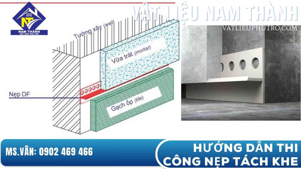 Hướng dẫn thi công nẹp tạo khe