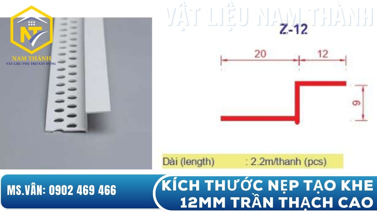 Kích thước nẹp tạo khe 12mm trần thạch cao
