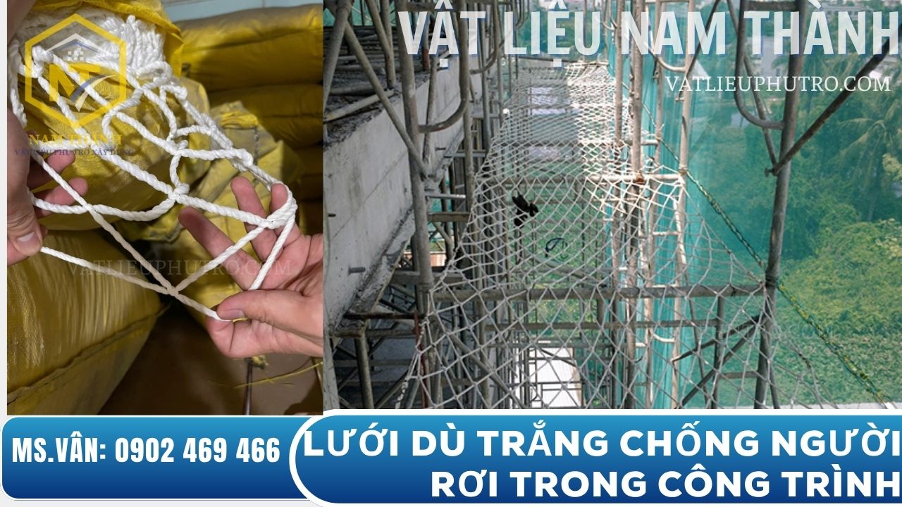 Lưới dù trắng chống ngã công trình, bền chắc, ngăn rơi vật liệu và bảo vệ công nhân xây dựng – Vật tư Nam Thành