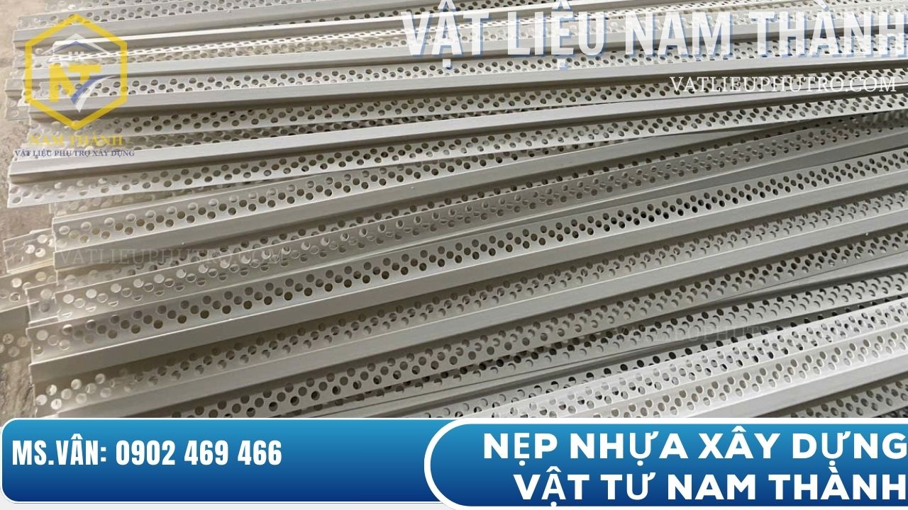 Nẹp nhựa công trình của Vật tư Nam Thành, đa dạng chủng loại, dùng trong thi công tường và trần xây dựng – Vật tư phụ trợ Nam Thành