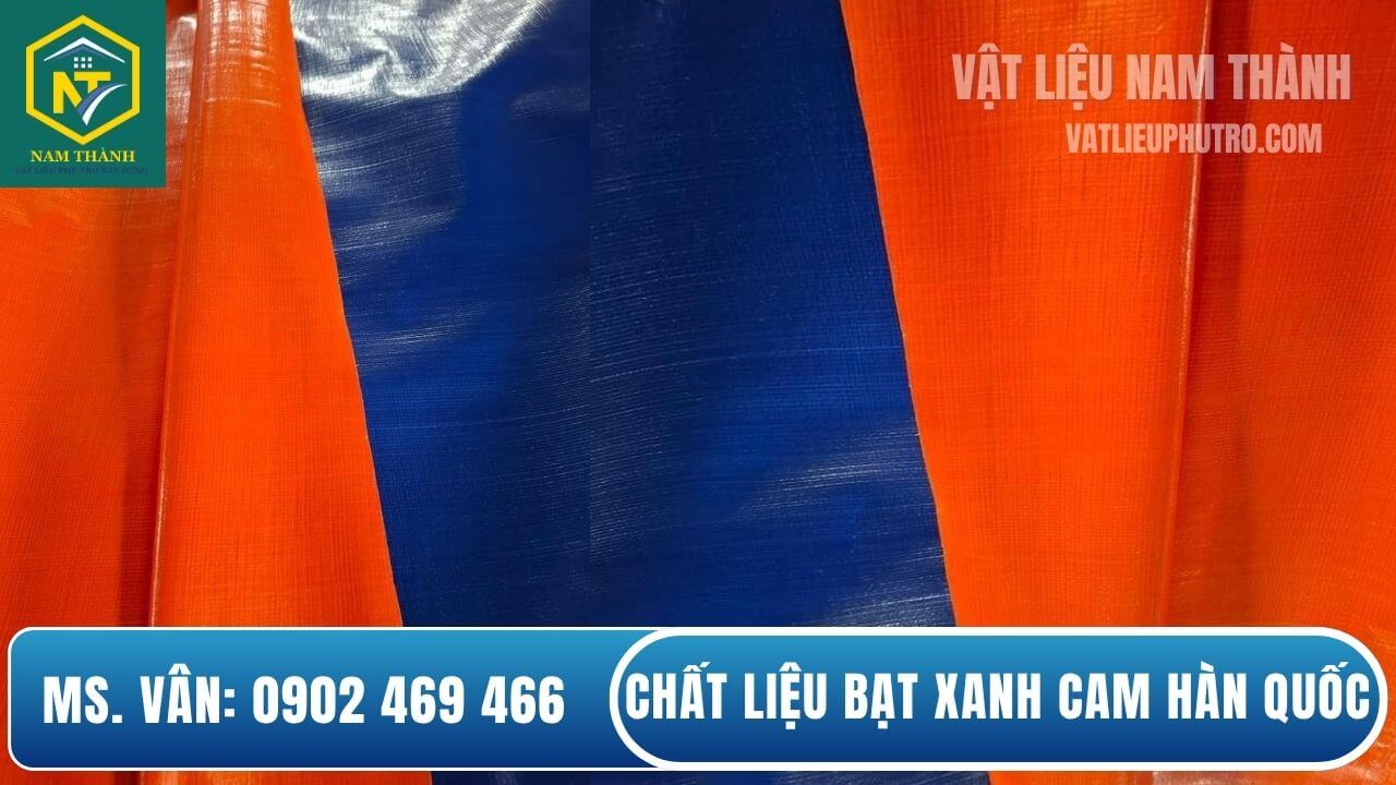 Bạt xanh cam Hàn Quốc giá rẻ