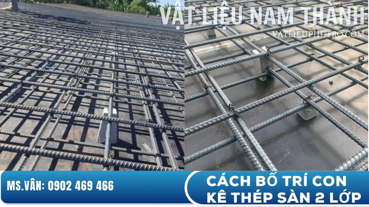 cách bố trí con kê thép sàn 2 lớp