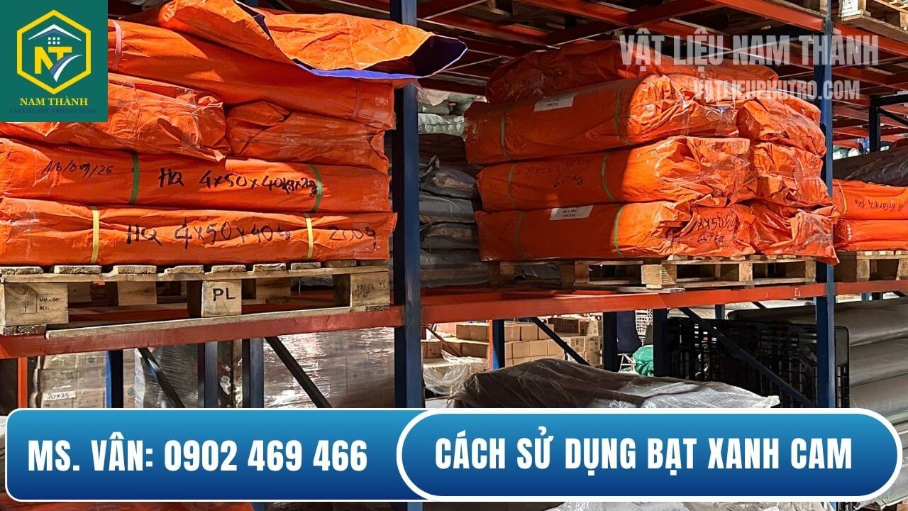 Cách sử dụng bạt xanh cam