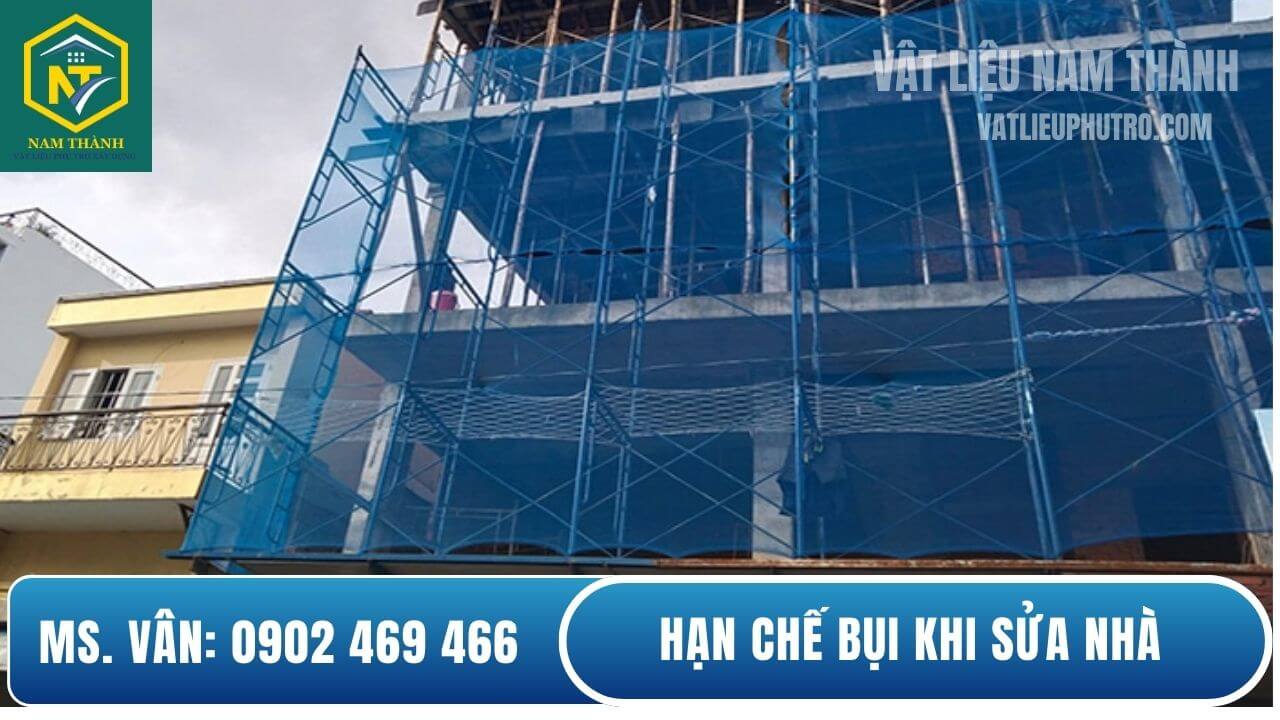 Hạn chế bụi khi sửa nhà