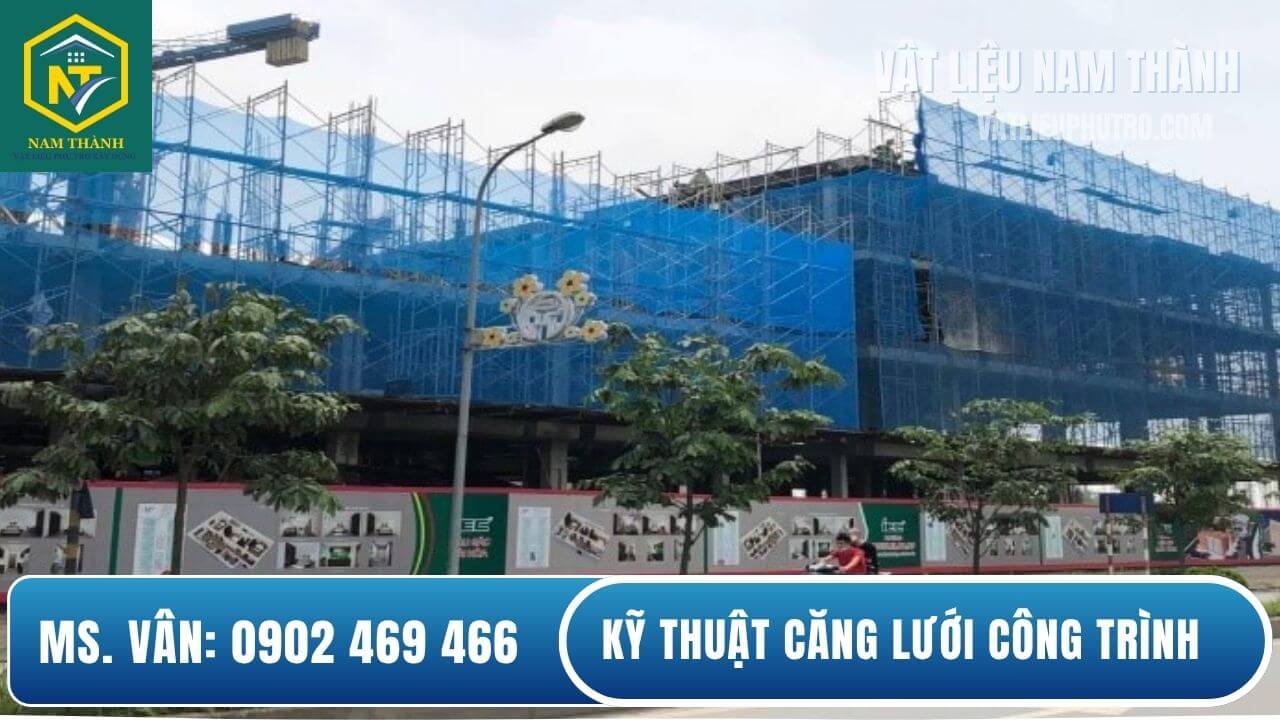 Hướng dẫn căng lưới công trình