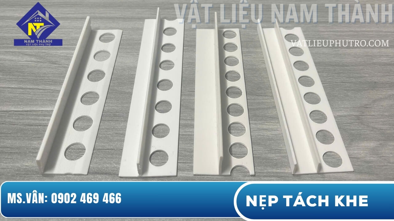 Các loại nẹp tách khe