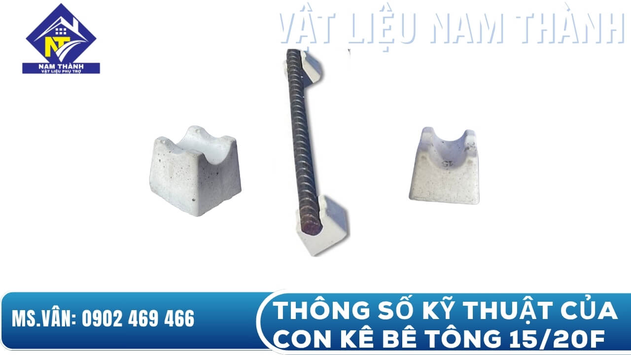 Thông số kỹ thuật của con kê bê tông 15/20F