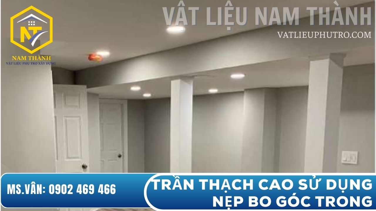 Trần thạch cao sử dụng nẹp bo góc trong